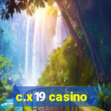 c.x19 casino